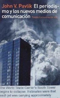 EL PERIODISMO Y LOS NUEVOS ME-.. | 9788449317309 | JOHN V.PAVLIK