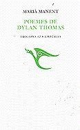 POEMES DE DYLAN THOMAS  *** 2A MA | 9788429748819 | MANENT, MARIA