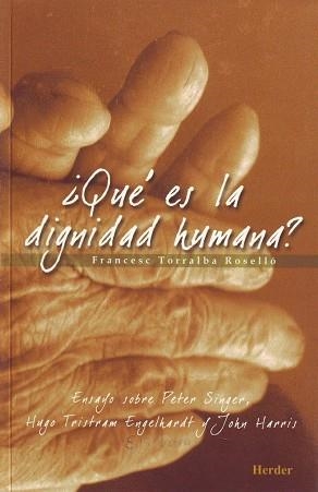 ¿QUÉ ES LA DIGNIDAD HUMANA? | 9788425424076 | TORRALBA ROSELLÓ