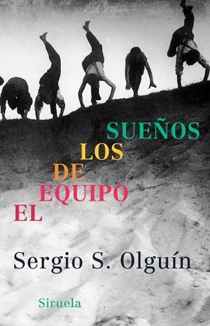 EL EQUIPO DE LOS SUEÑOS | 9788478448463 | SERGIO S.OLGUIN