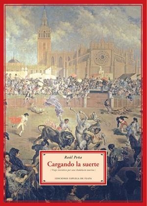 CARGANDO LA SUERTE | 9788496133389 | RAÚL PEÑA