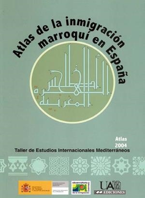 ATLAS DE LA INMIGRACIÓN MARROQUÍ | 9788474779516 | LóPEZ GARCíA, BERNABé/BERRIANE, MOHAMED