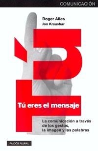 TU ERES EL MENSAJE | 9788449310850 | AILES, R. Y KRAUSHAR