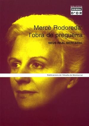 MERCÈ RODOREDA:L'OBRA PREGUERRA | 9788484157120 | NEUS REAL MERCADAL