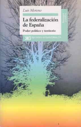 LA FEDERALIZACIÓN DE ESPAÑA | 9788432309465 | MORENO
