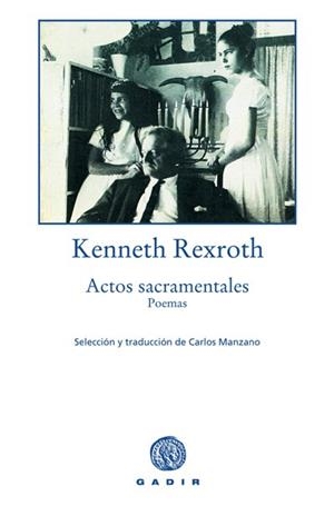 ACTOS SACRAMENTALES.POEMAS | 9788493404567 | KENNETH REXROTH