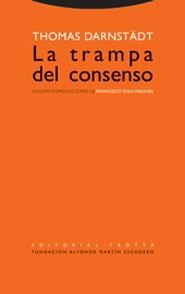 LA TRAMPA DEL CONSENSO | 9788481647693 | THOMAS DARNSTÄDT