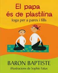 EL PAPA ÉS DE PLASTILINA | 9788478714162 | BAPTISTE/FATUS