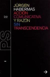 ACCION COMUNICATIVA Y RAZON SIN | 9788449313080 | HABERMAS, J.