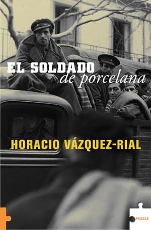EL SOLDADO DE PORCELANA | 9788496525078 | VÁZQUEZ-RIAL, HORACIO
