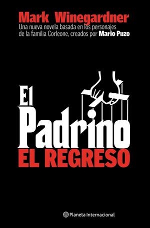 EL PADRINO.EL REGRESO | 9788408059035 | MARK WINEGARDNER