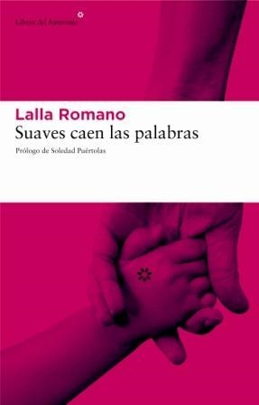 SUAVES CAEN LAS PALABRAS | 9788493431549 | LALLA ROMERO