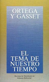 TEMA DE NUESTRO TIEMPO | 9788420641164 | ORTEGA Y GASSET