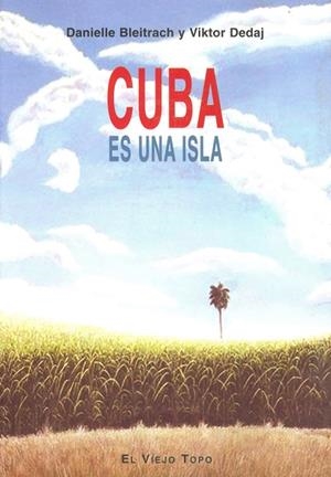 CUBA ES UNA ISLA | 9788496356382 | BLEITRACH/DEDAJ
