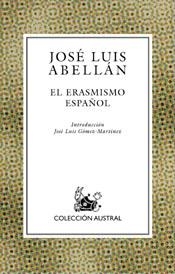 EL ERASMISMO ESPAÑOL | 9788467016987 | JOSÉ LUIS ABELLÁN