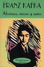 AFORISMO,VISIONES Y SUEÑOS | 9788477022404 | KAFKA