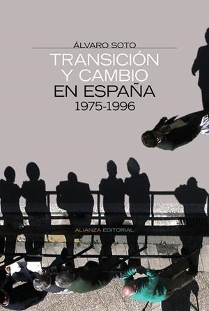 TRANSICION Y CAMBIO EN ESPAÑA | 9788420647883 | ALVARO SOTO