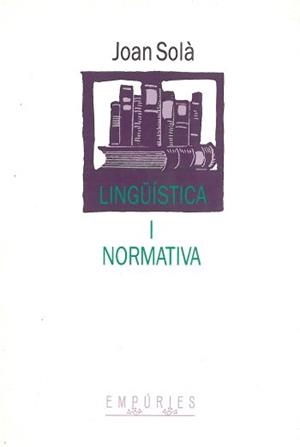 LINGÜÍSTICA I NORMATIVA | 9788475962443 | SOLÀ, JOAN 