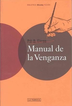 MANUAL DE LA VENGANZA | 9788496466203 | EKRAN