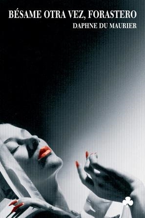 BESAME OTRA VEZ FORASTERO | 9788493465216 | DU MAURIER