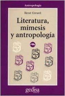 LITERATURA, MIMESIS Y ANTRPOLOGIA | 9788474321982 | GIRARD, RENE