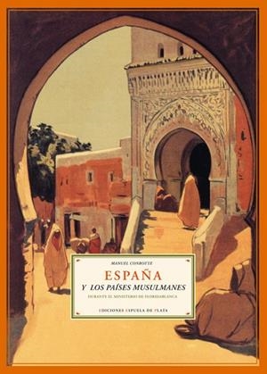 ESPAÑA Y LOS PAISES MUSULMANES | 9788496133570 | CONROTTE