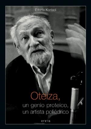 OTEIZA,UN GENIO PROTEICO,UN..... | 9788497462426 | EDORTA KORTADI