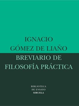BREVIARIO FILOSOFÍA PRÁCTICA | 9788478449019 | GOMEZ