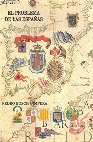 EL PROBLEMA DE LAS ESPAÑAS *** 2 MA | 9788487999413 | BOSCH GIMPERA, PEDRO