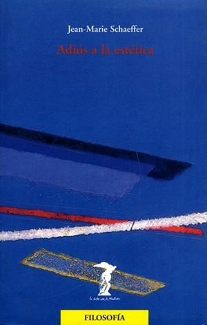 ADIOS A LA ESTETICA | 9788477746744 | SCHAEFFER