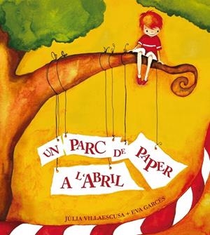 UN PARC DE PAPER A L'ABRIL | 9788481315912 | DIVERSOS