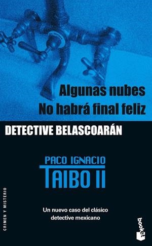 ALGUNAS NUBES/NO HABRÁ FINAL.... | 9788408060383 | TAIBO II