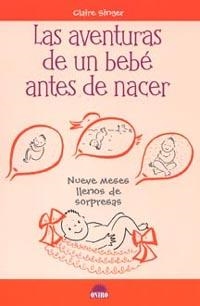 LAS AVENTURAS DE UN BEBÉ ANTES.. | 9788497541596 | CLAIRE SINGER