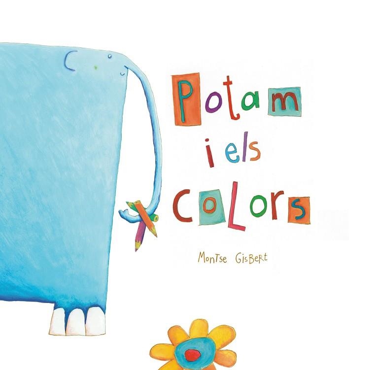 POTAMI ELS COLORS | 9788481316018 | MONTSE GIBERT