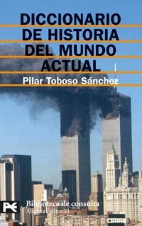 DICC.HISTORIA DEL MUNDO ACTUAL | 9788420659763 | TOBOSO SANCHEZ