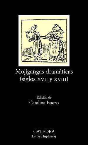 MOJIGANGAS DRAMÁTICAS(S.XVII...) | 9788437622514 | ANóNIMO