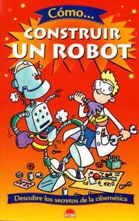 CONSTRUIR UN ROBOT | 9788497542289 | VARIOS
