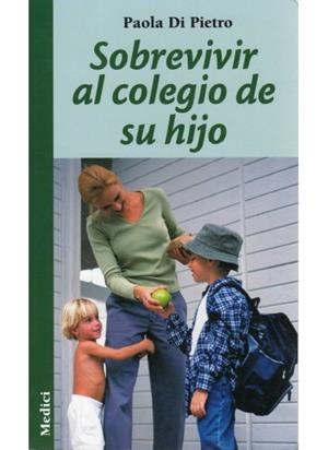 SOBREVIVIR AL COLEGIO DE SU HIJO | 9788497990318 | DE PIETRO