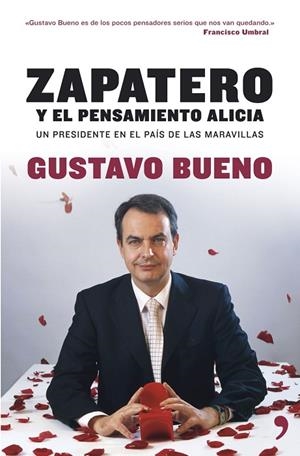 ZAPATERO Y EL PENSAMIENTO... | 9788484606000 | BUENO, GUSTAVO