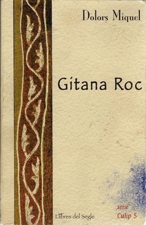GITANA ROC | 9788489885233 | MIQUEL ABELLÀ, DOLORS
