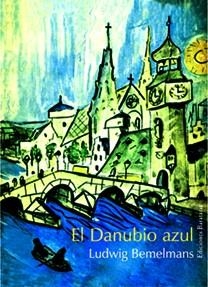 EL DANUBIO AZUL | 9788495764447 | BEMELMANS