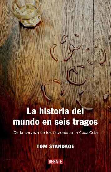 LA Hª DEL MUNDO EN SEIS TRAGOS | 9788483066720 | STANDAGE
